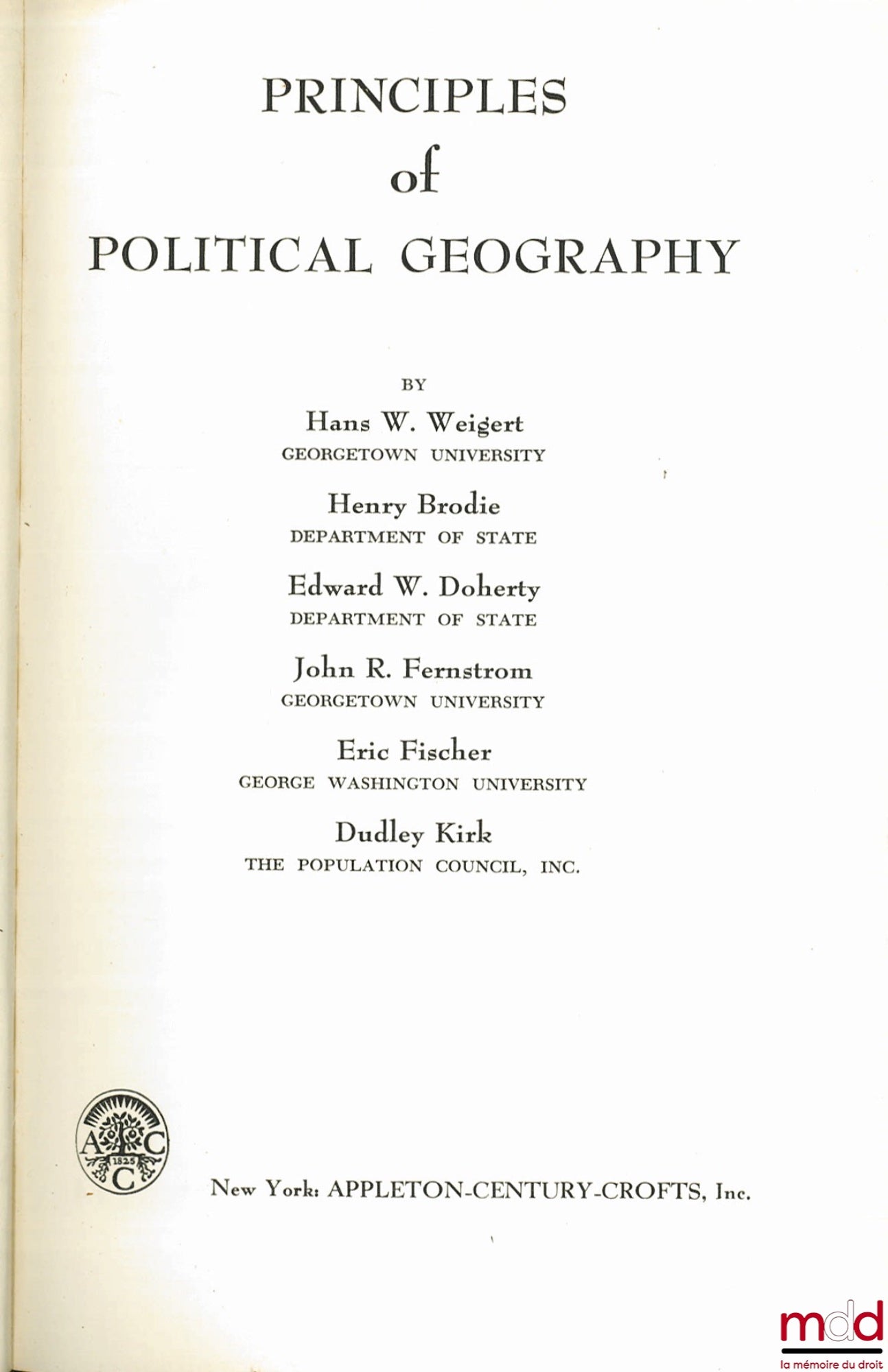 WEIGERT (Hans W.), BRODIE (Henry), DOHERTY (Edward W.), FERNSTROM (John R.), FISCHER (Eric) et DUDLEY (Kirk) – PRINCIPLES OF POLITICAL GEOGRAPHY