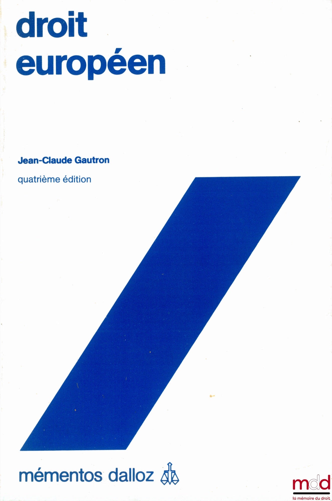 GAUTRON (Jean-Claude) – DROIT EUROPÉEN, 4ème éd., coll. Mémentos