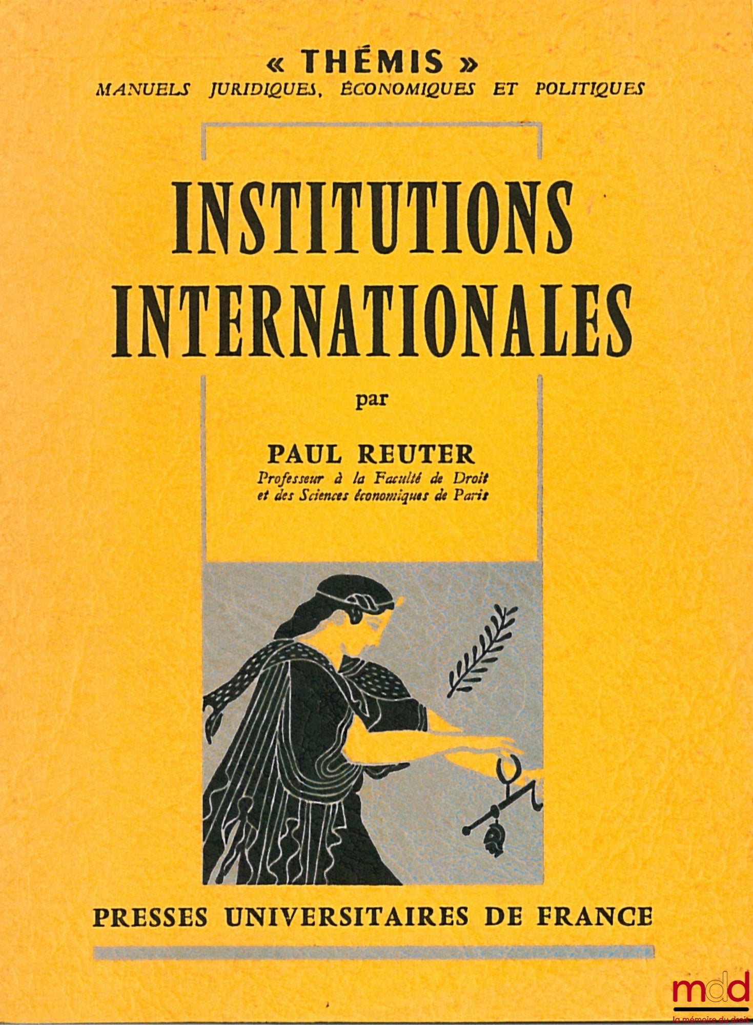 REUTER (Paul) – INSTITUTIONS INTERNATIONALES, 5ème éd. revue et mise à jour, coll. Thémis /Manuels…