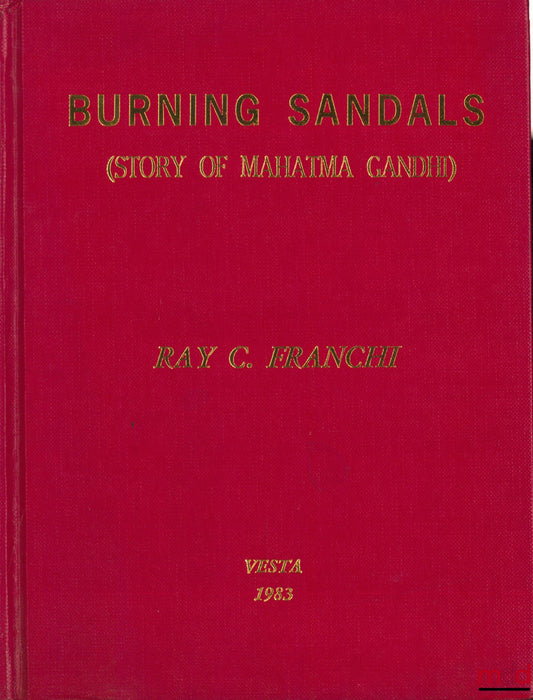 [Gandhi], FRANCHI (Ray C.) – BURNING SANDALS (STORY OF MAHATMA GANDHI)