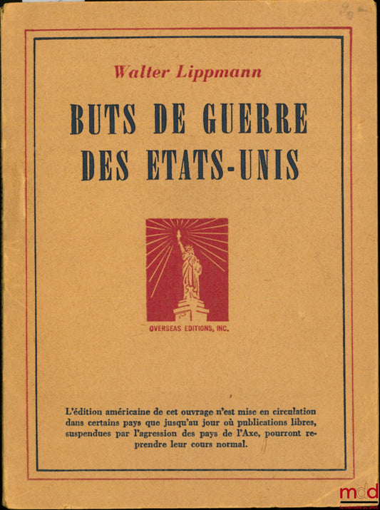 [Seconde Guerre mondiale], LIPPMANN (Walter) – BUTS DE GUERRE DES ÉTATS-UNIS
