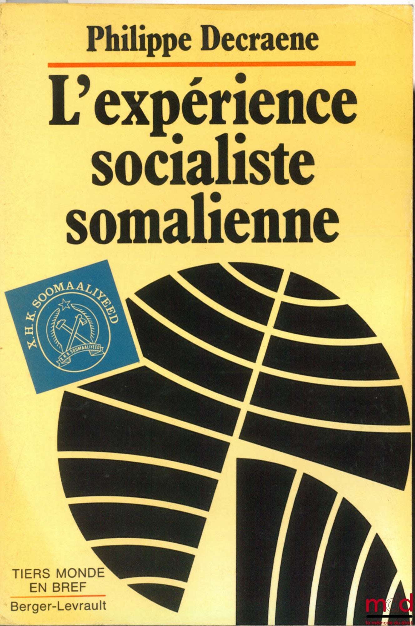 DECRAENE (Philippe) – L’EXPÉRIENCE SOCIALISTE SOMALIENNE, coll. Tiers monde en bref