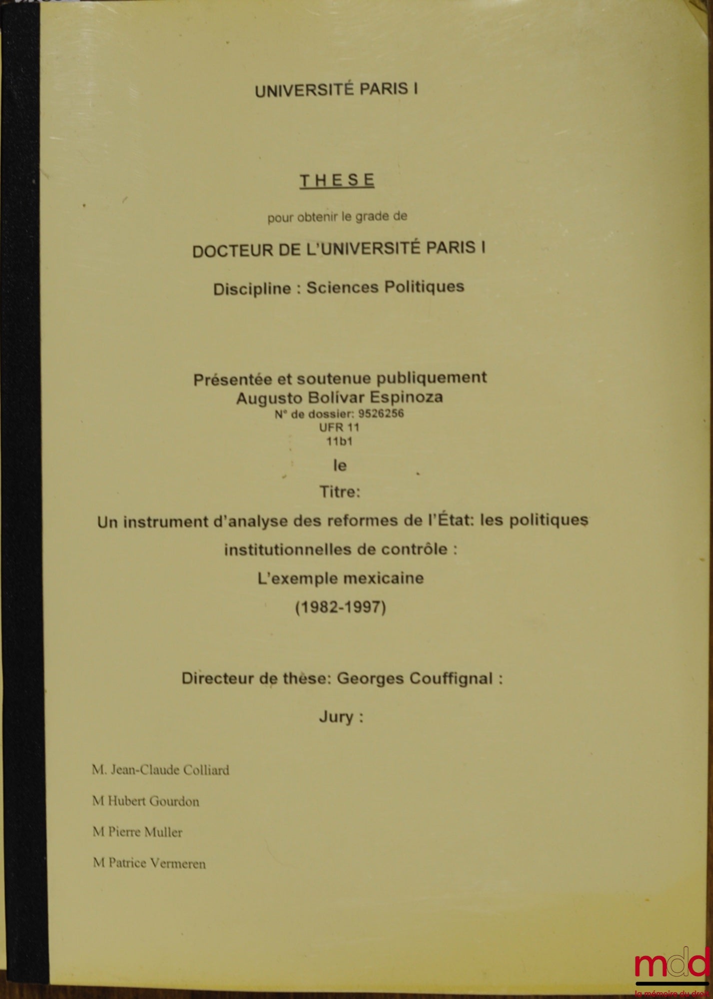 BOLIVAR ESPINOZA (Augusto) – UN INSTRUMENT D’ANALYSE DES RÉFORMES DE L’ÉTAT : LES POLITIQUES INSTITUTIONNELLES DE CONTRÔLE : L’EXEMPLE MEXICAINE (1982-1997), Université Paris I