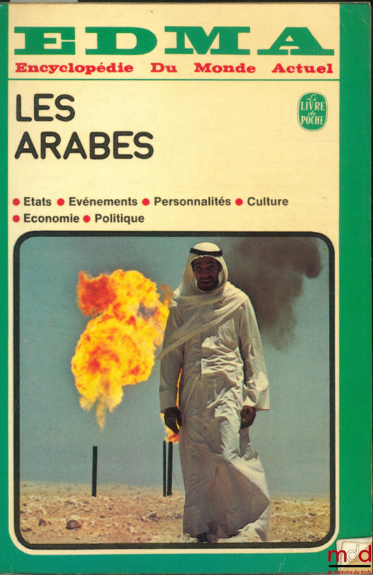 [Collectif] – LES ARABES, coll. Le livre de Poche, EDMA, Encyclopédie Du Monde Actuel : États, Événements, Personnalités, Culture, Économie, Politique