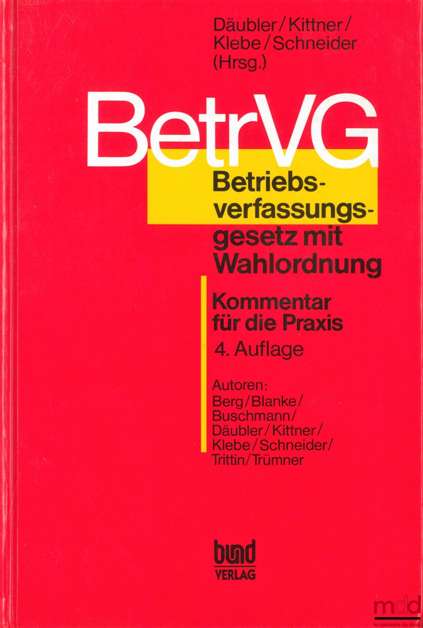 [Collectif] – BETRIEBSVERFASSUNSGESETZ MIT WAHLORDNUNG, Kommentar für die Praxis. 4ème éd.