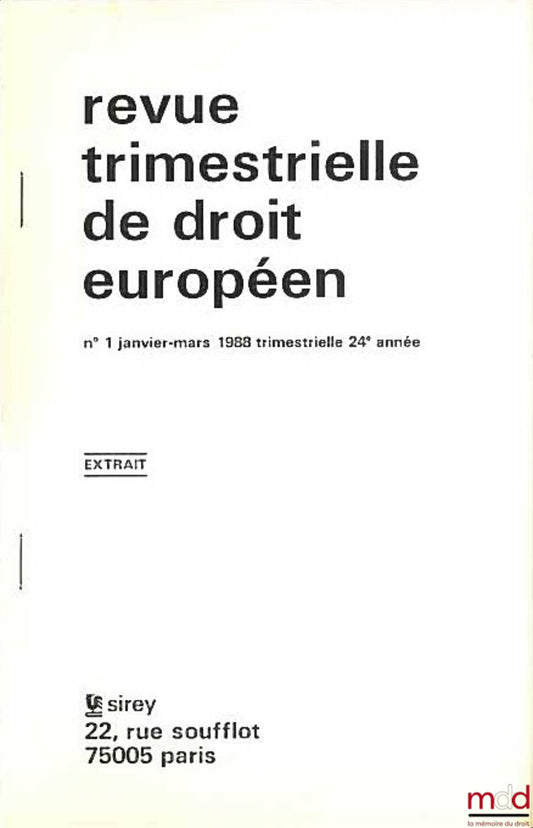 BLUMANN (Claude) – LE POUVOIR EXÉCUTIF DE LA COMMISSION À LA LUMIÈRE DE L’ACTE UNIQUE EUROPÉEN, extrait de la Revue trimestrielle de droit européen n° 1 janvier-mars 1988