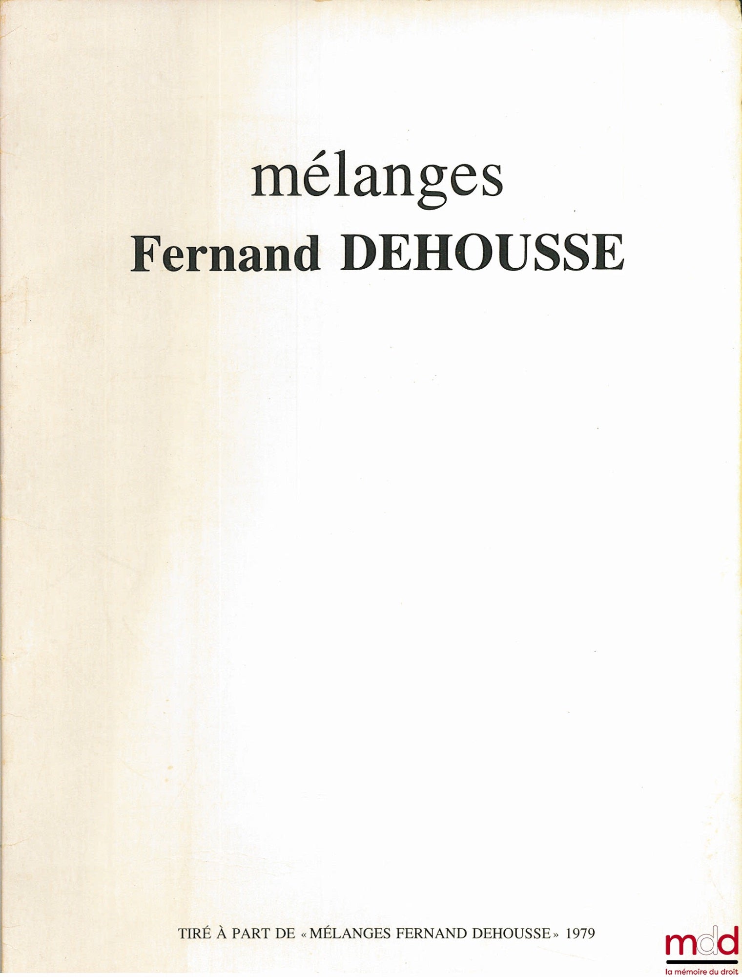 VAN DER MENSBRUGGHE (Yves) – LA C E E ET LE PLATEAU CONTINENTAL DES ÉTATS MEMBRES, tiré à part des Mélanges F. Dehousse