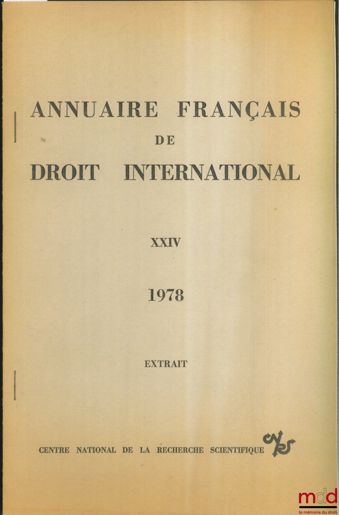THIERRY (Hubert) – LA NOUVELLE POLITIQUE FRANÇAISE DU DÉSARMEMENT, extrait de l’Annuaire français de droit international, t. XXIV, 1978