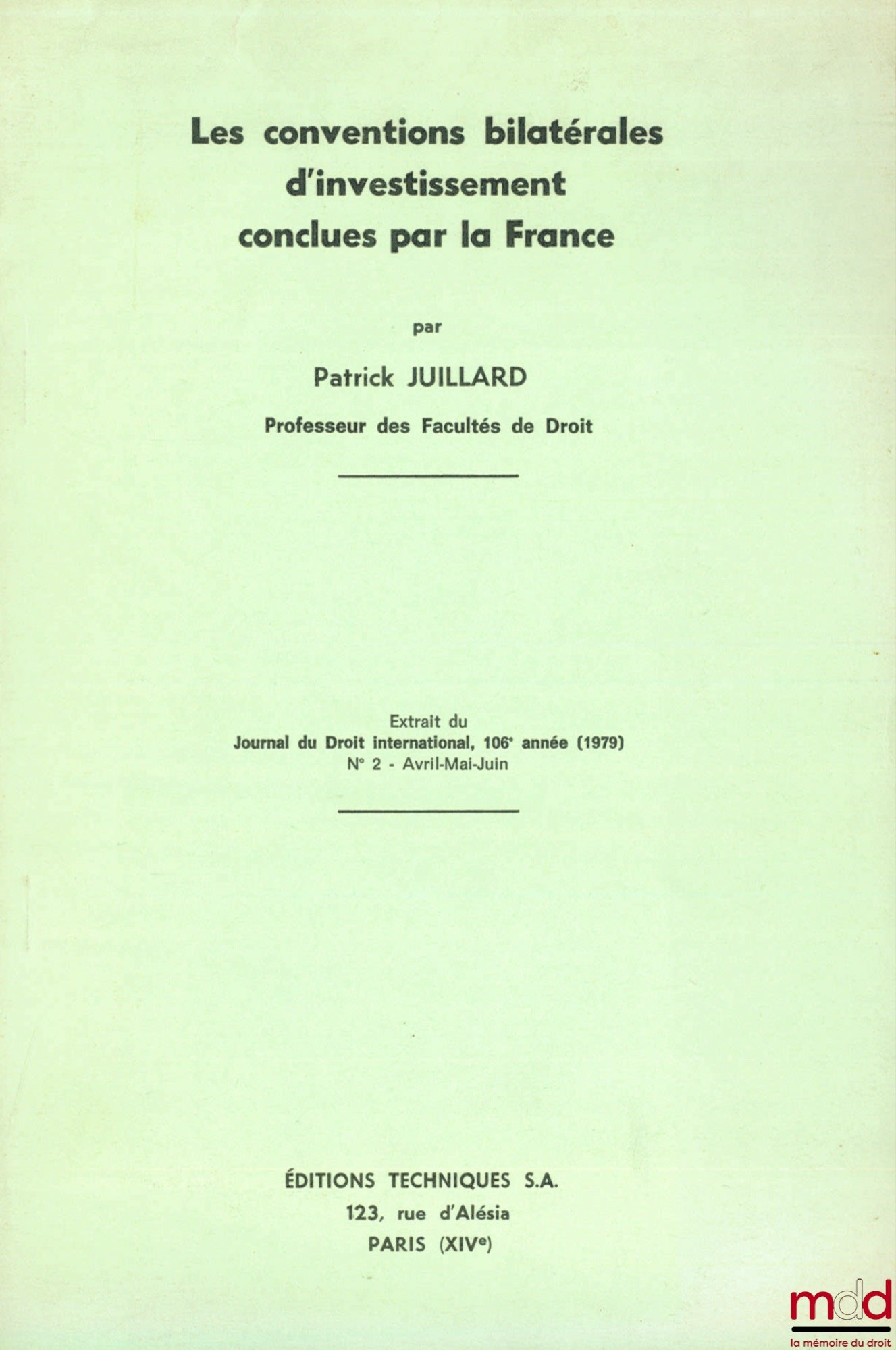 JUILLARD (Patrick) – LES CONVENTIONS BILATÉRALES D’INVESTISSEMENT CONCLUES PAR LA FRANCE, extrait du Journal du Droit international, n° 2, 1979