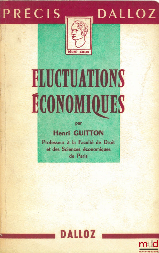 GUITTON (Henri) – FLUCTUATIONS ÉCONOMIQUES, coll. Précis Dalloz