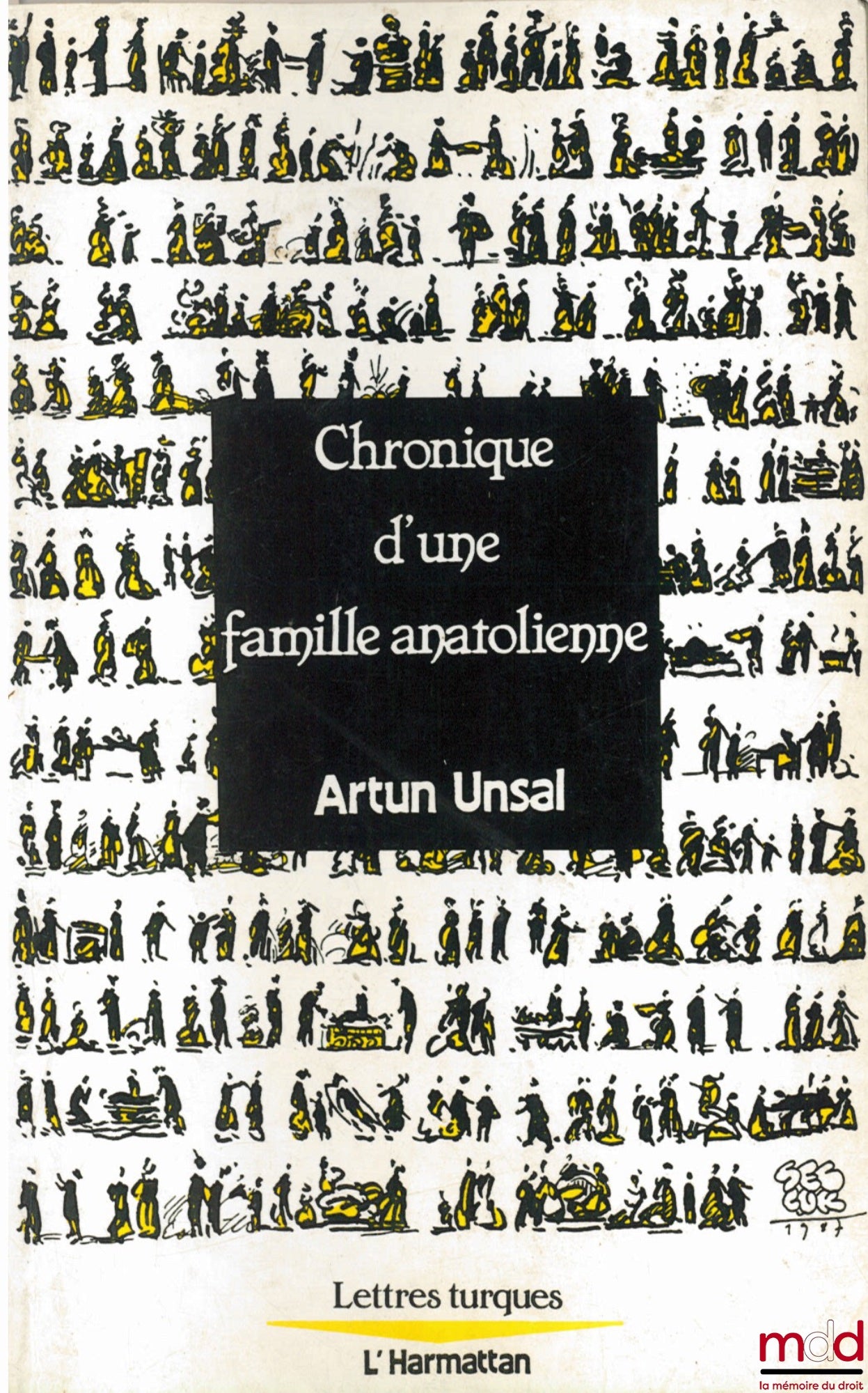 UNSAL (Artun) – CHRONIQUE D’UNE FAMILLE ANATOLIENNE, traduit du turc par l’auteur…