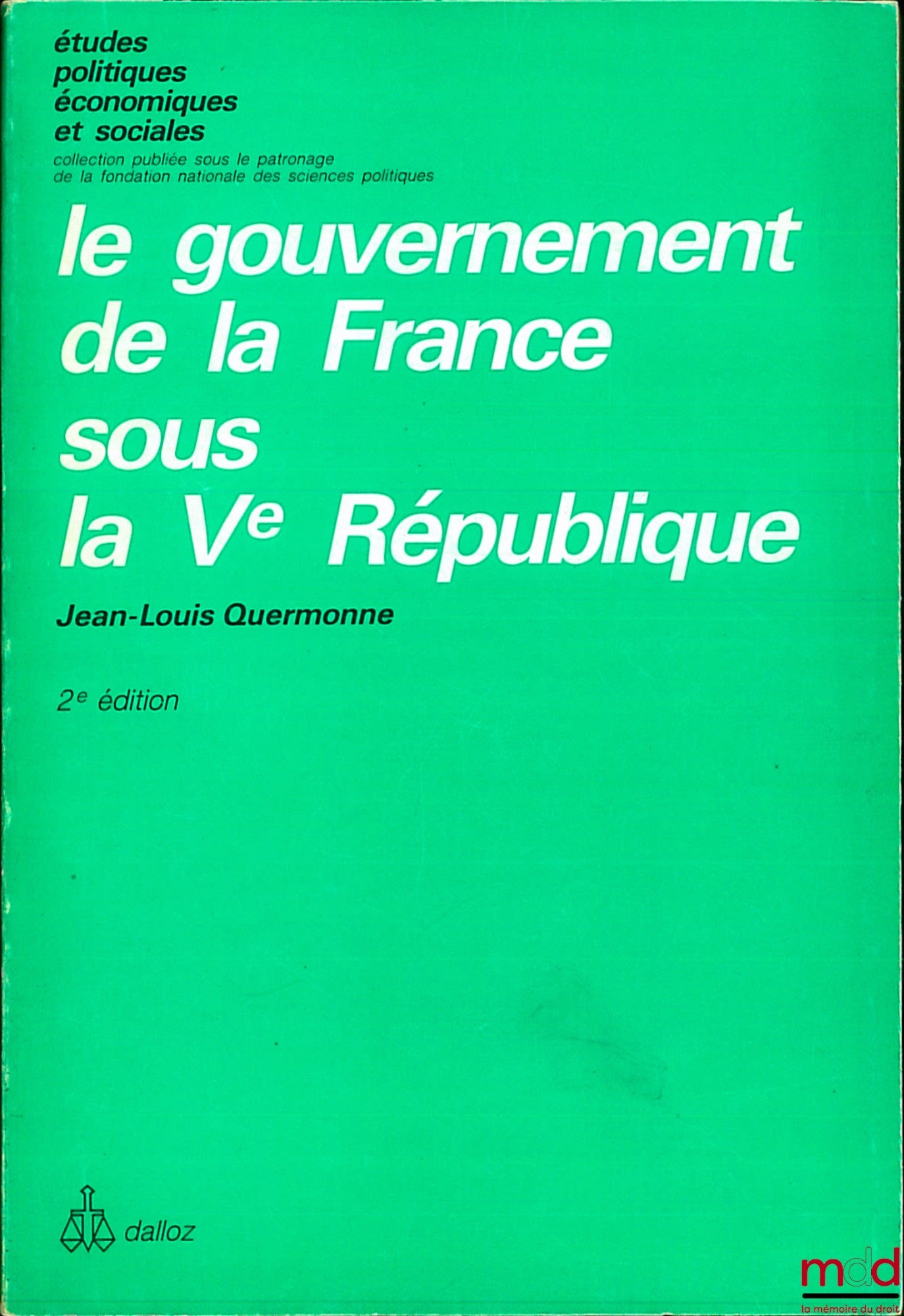 QUERMONNE (Jean-Louis) – LE GOUVERNEMENT DE LA FRANCE SOUS LA Ve RÉPUBLIQUE, 2e éd., coll. Études politiques économiques et sociales