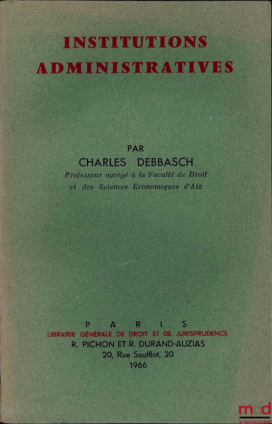 DEBBASCH (Charles) – INSTITUTIONS ADMINISTRATIVES