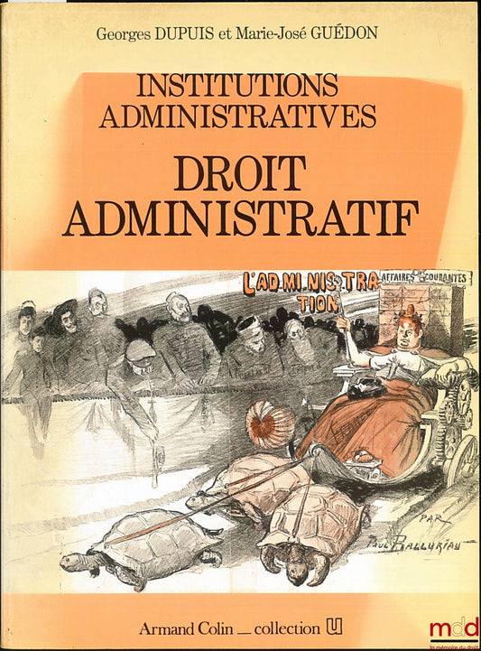 DUPUIS (Georges) et GUÉDON (Marie-José) – INSTITUTIONS ADMINISTRATIVES - DROIT ADMINISTRATIF, coll. U