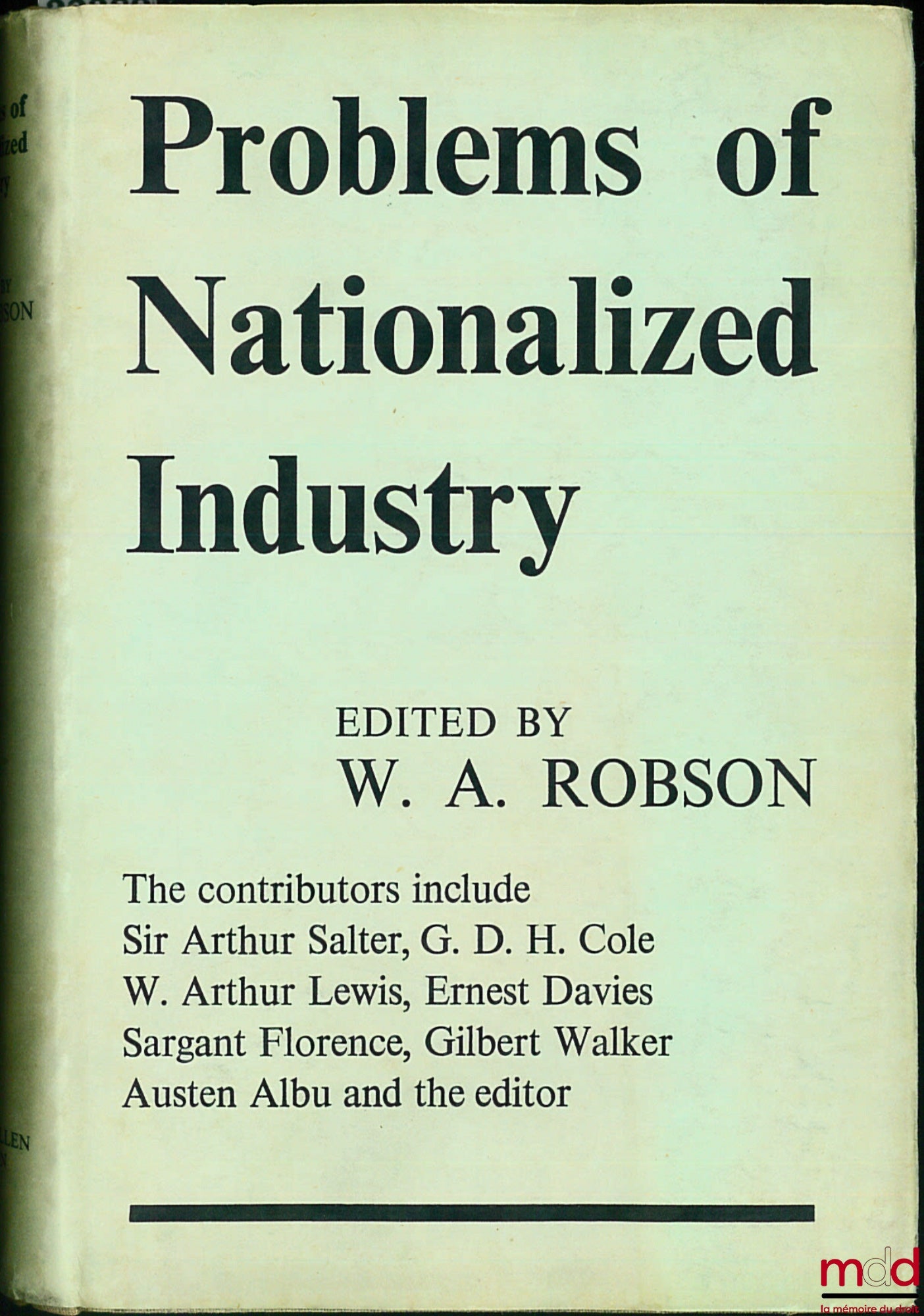 ROBSON (William A.) – PROBLEMS OF NATIONALIZED INDUSTRY