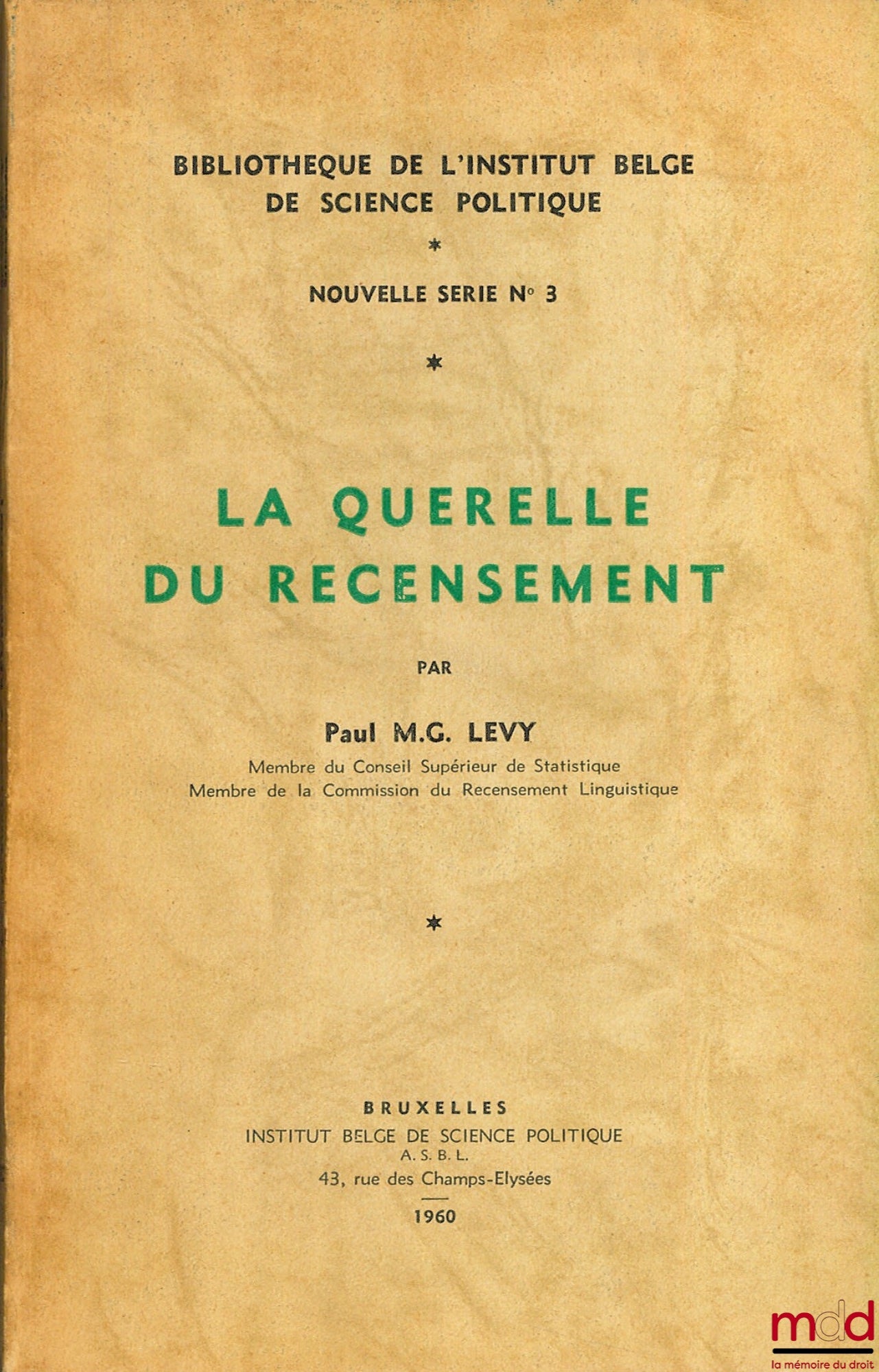 LEVY (M.G.) – LA QUERELLE DU RECENSEMENT, Bibl. de l’Institut belge de science politique, nouvelle série n° 3