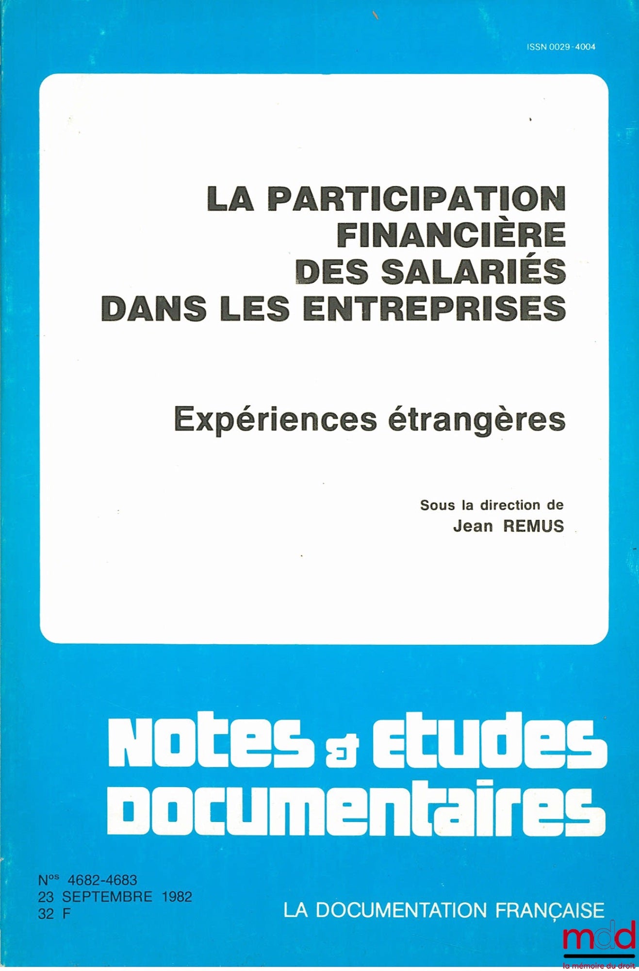 [Collectif] – LA PARTICIPATION FINANCIÈRE DES SALARIÉS DANS LES ENTREPRISES. EXPÉRIENCES ÉTRANGÈRES, sous la direction de Jean REMUS, coll. Notes & études documentaires