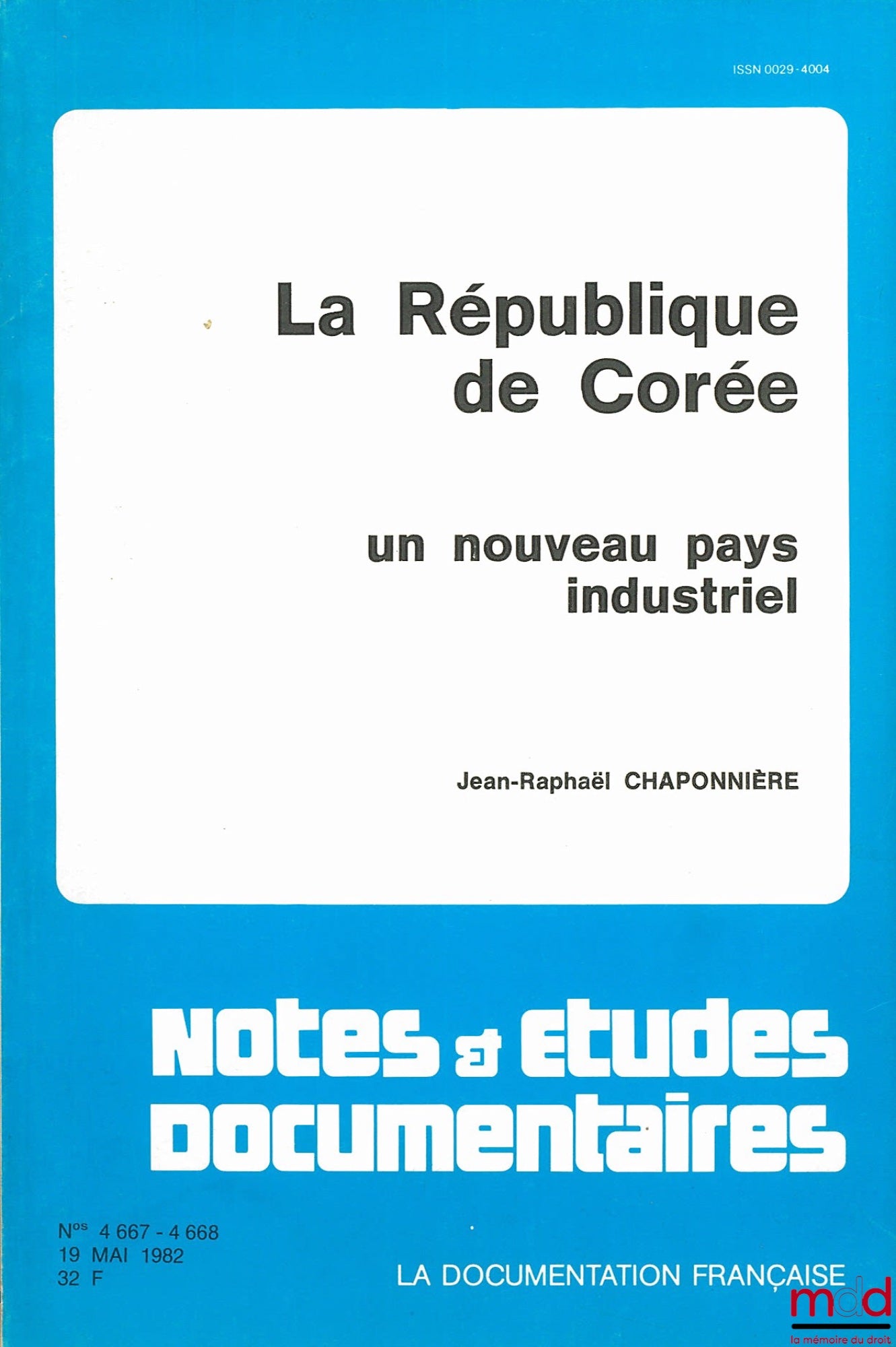 CHAPONNIÈRE (Jean-Raphaël) – LA RÉPUBLIQUE DE CORÉE. UN NOUVEAU PAYS INDUSTRIEL, coll. Notes & études documentaires