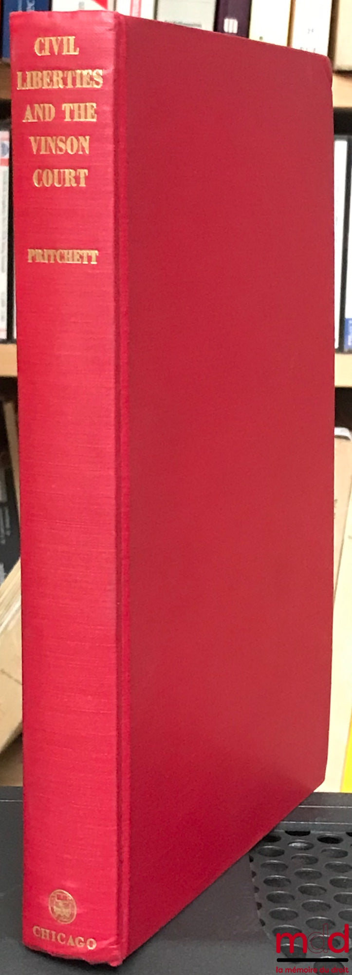 PRITCHETT (C. Herman) – CIVIL LIBERTIES AND THE VINSON COURT