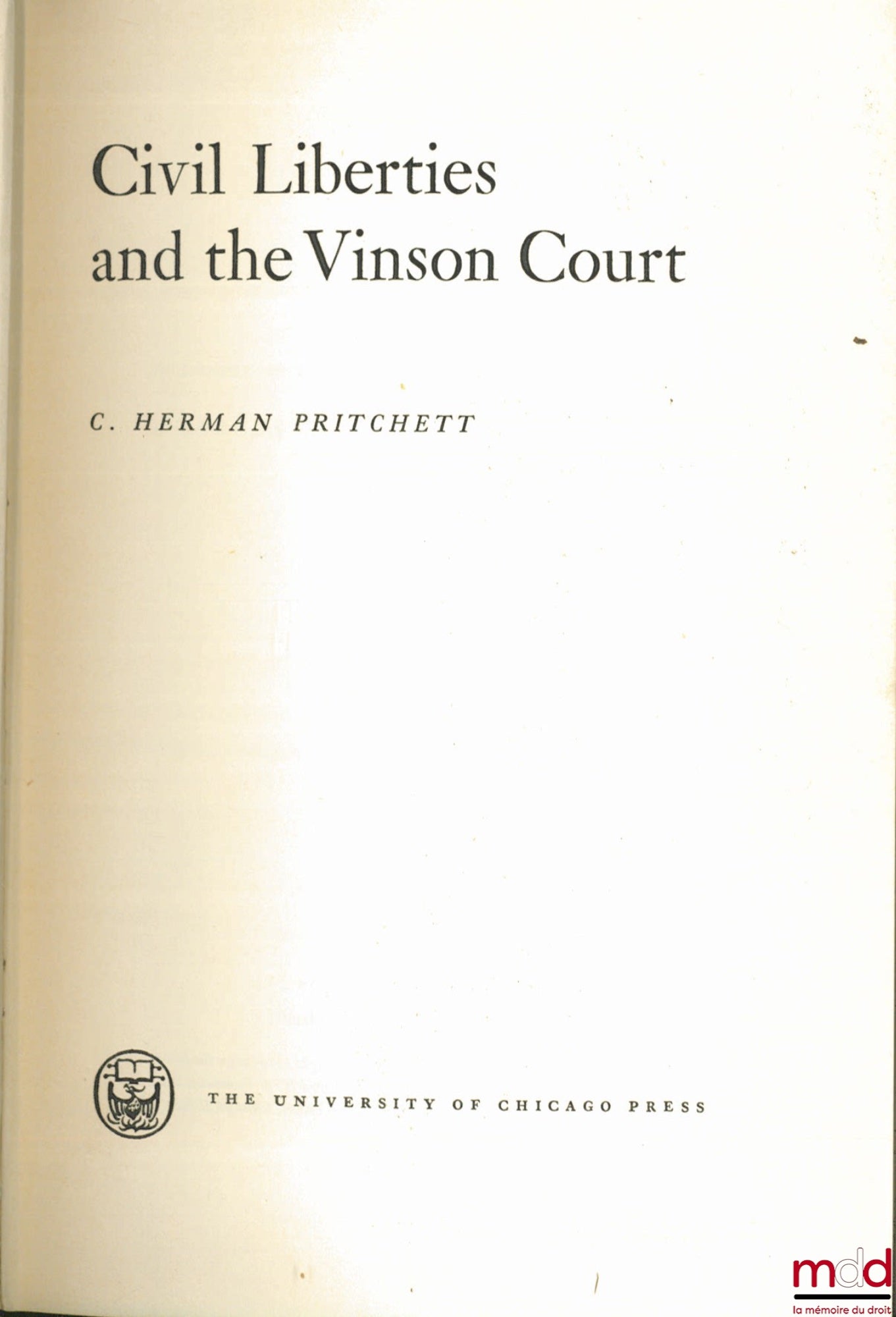 PRITCHETT (C. Herman) – CIVIL LIBERTIES AND THE VINSON COURT