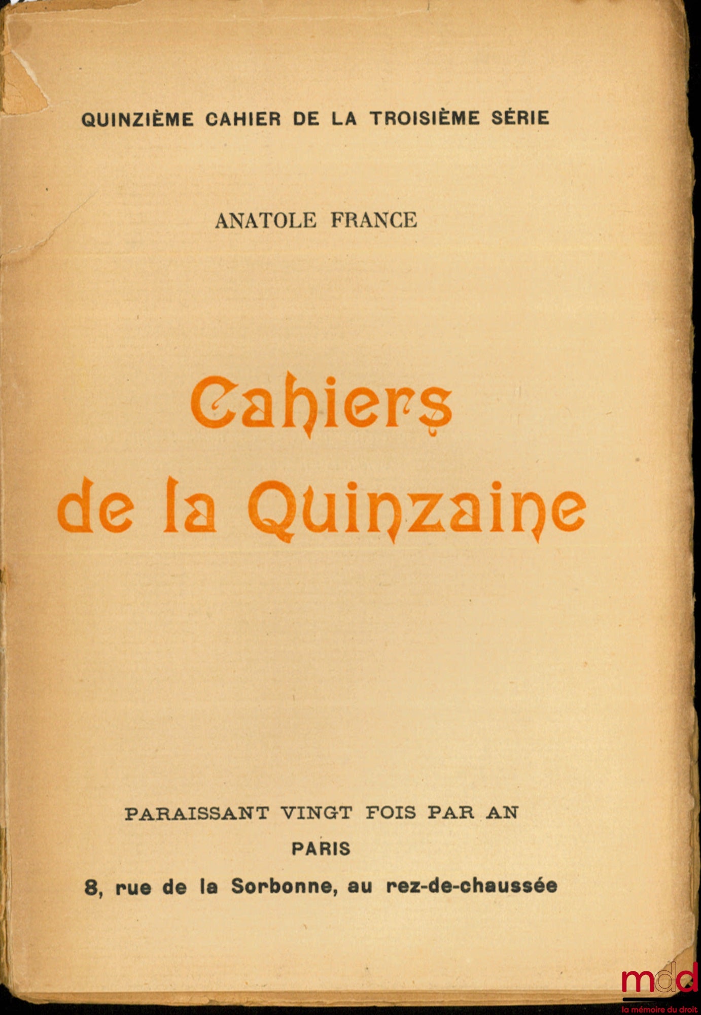 FRANCE (Anatole) – CAHIERS DE LA QUINZAINE, PARAISSANT 20 FOIS PAR AN : QUINZIÈME CAHIER DE LA TROISIÈME SÉRIE