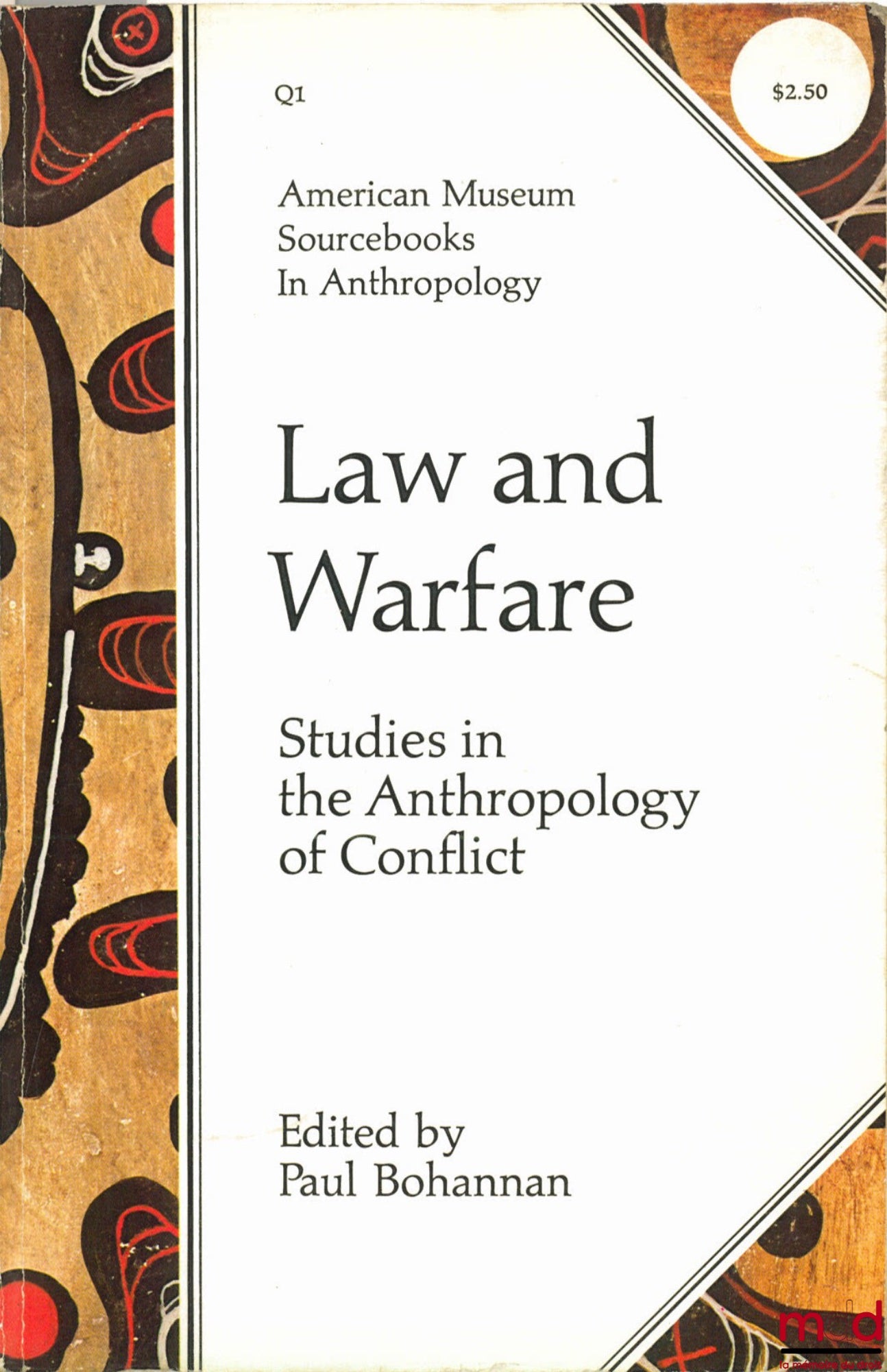 [Collectif] – LAW AND WARFARE. STUDIES IN THE ANTHROPOLOGY OF CONFLICT, edited by Paul BOHANNAN, coll. American Museum Sourcebooks In Anthropology