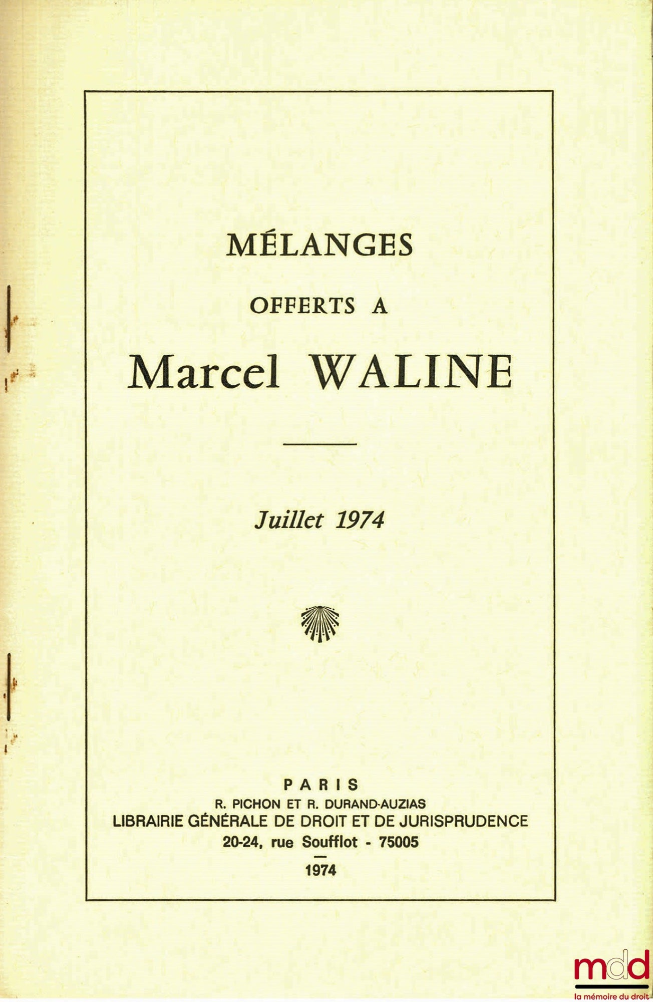 PINTO (Roger) – LE JUGE DEVANT LES TRAITÉS NON PUBLIÉS DE LA FRANCE, extrait des Mélanges offerts à Marcel Waline, Juillet 1974