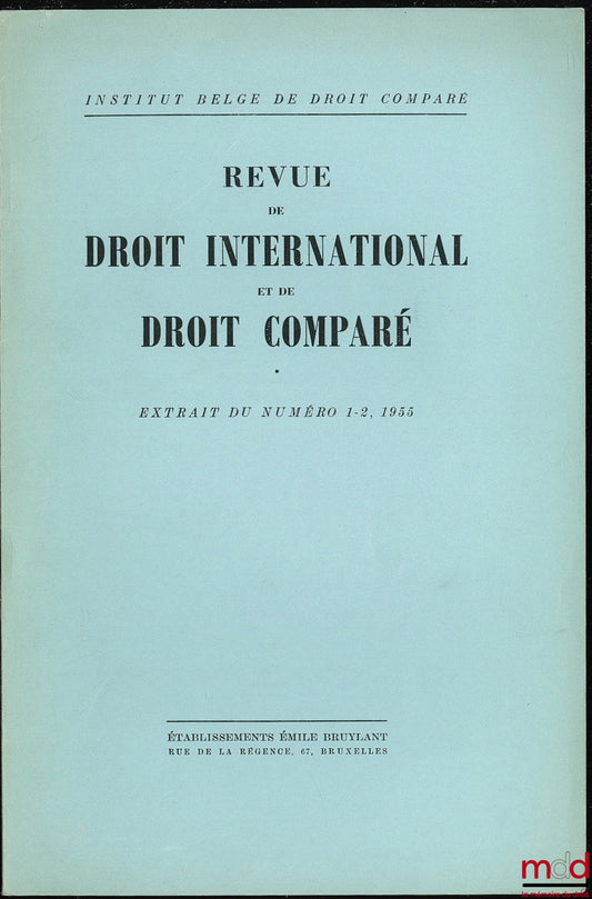 LANGROD (Georges) – DOCTRINE : LES RÉALISATIONS JURISPRUDENTIELLES DU “TRIBUNAL ADMINISTRATIF INTERNATIONAL” DE GENÈVE, extrait de la Revue de droit international et de droit comparé, n° 1-2, 1955, Institut belge de droit comparé