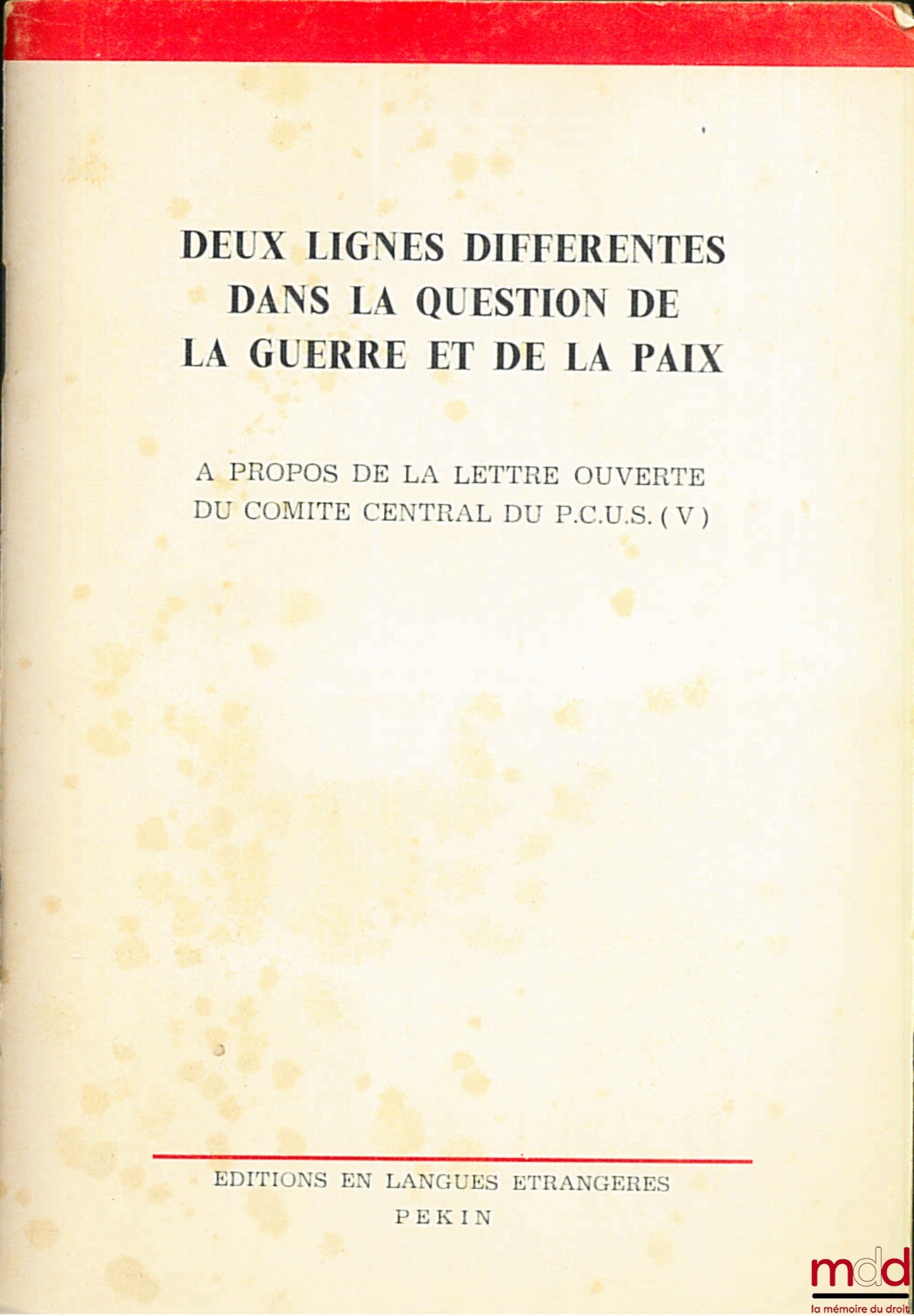 [Chine] – A PROPOS DE LA LETTRE OUVERTE DU COMITÉ CENTRAL DU P.C.U.S., Articles de la Rédaction du Renmin Ribao et de la Rédaction du Hongqi