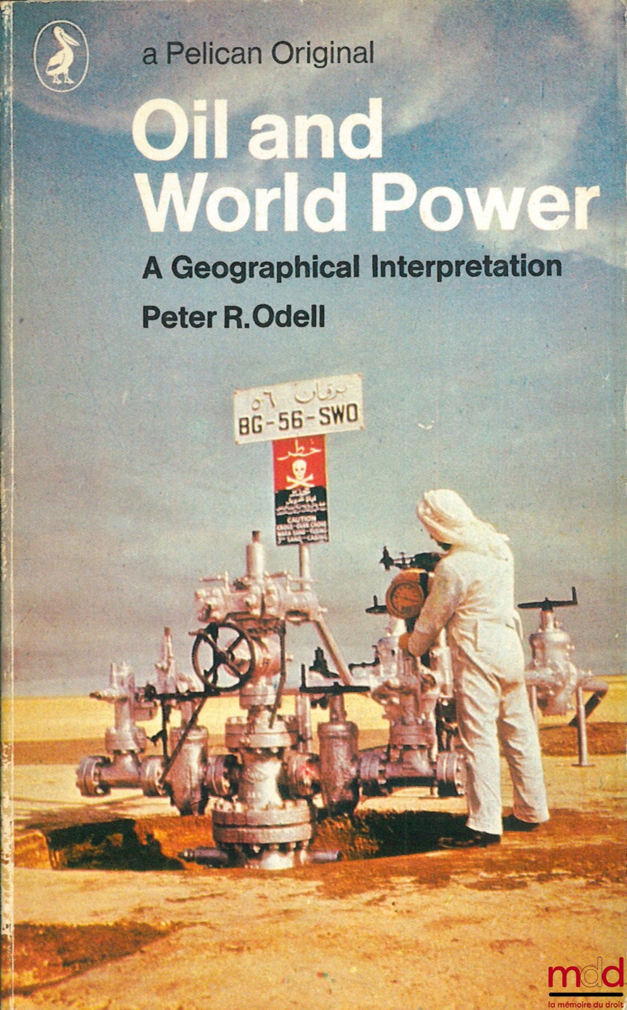 ODELL (Peter R.) – OIL AND WORLD POWER, A Geographical Interpretation, coll. Pelican Original