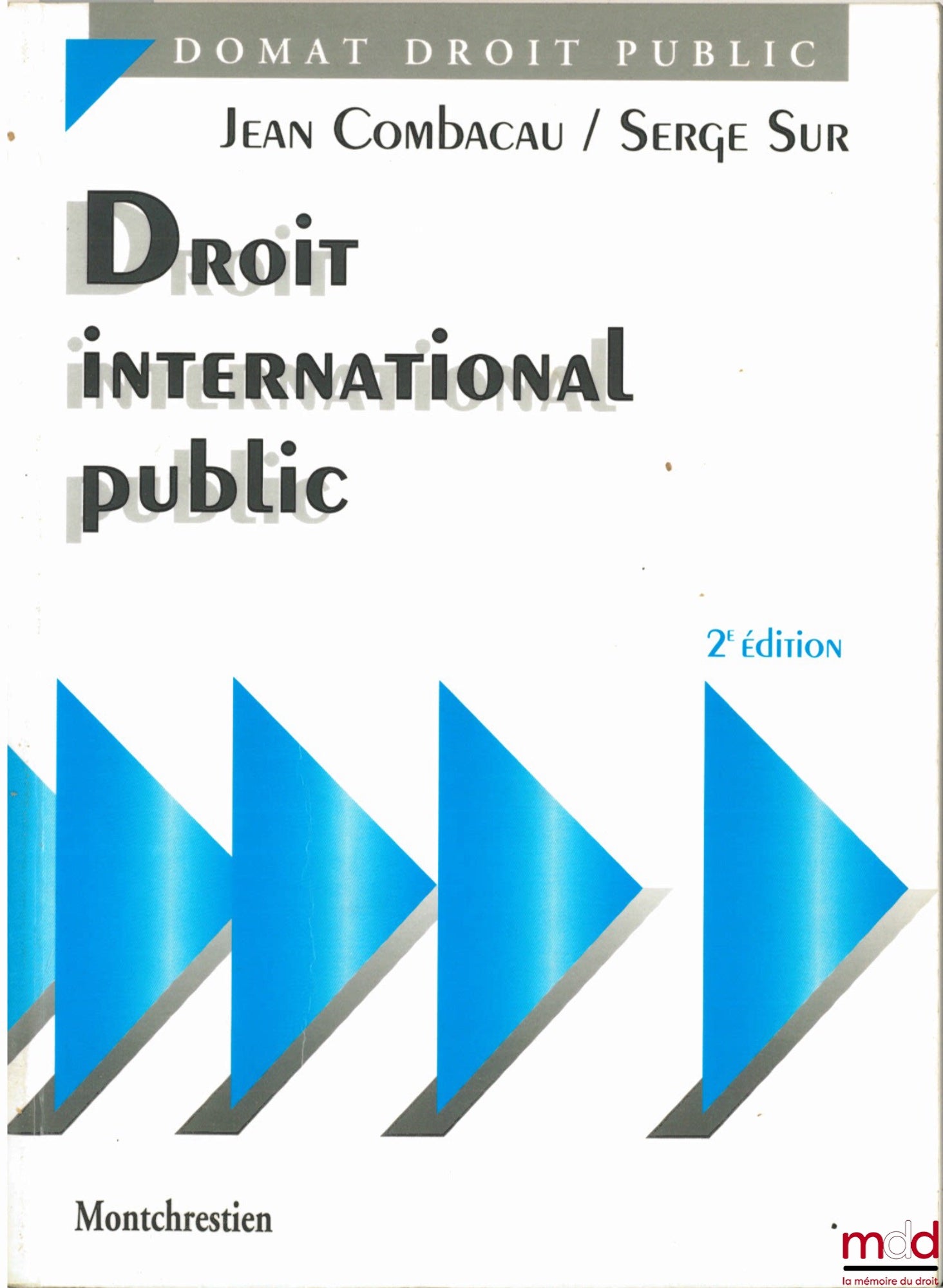COMBACAU (Jean) et SUR (Serge) – DROIT INTERNATIONAL PUBLIC, 2ème éd. de la réédition (1993)