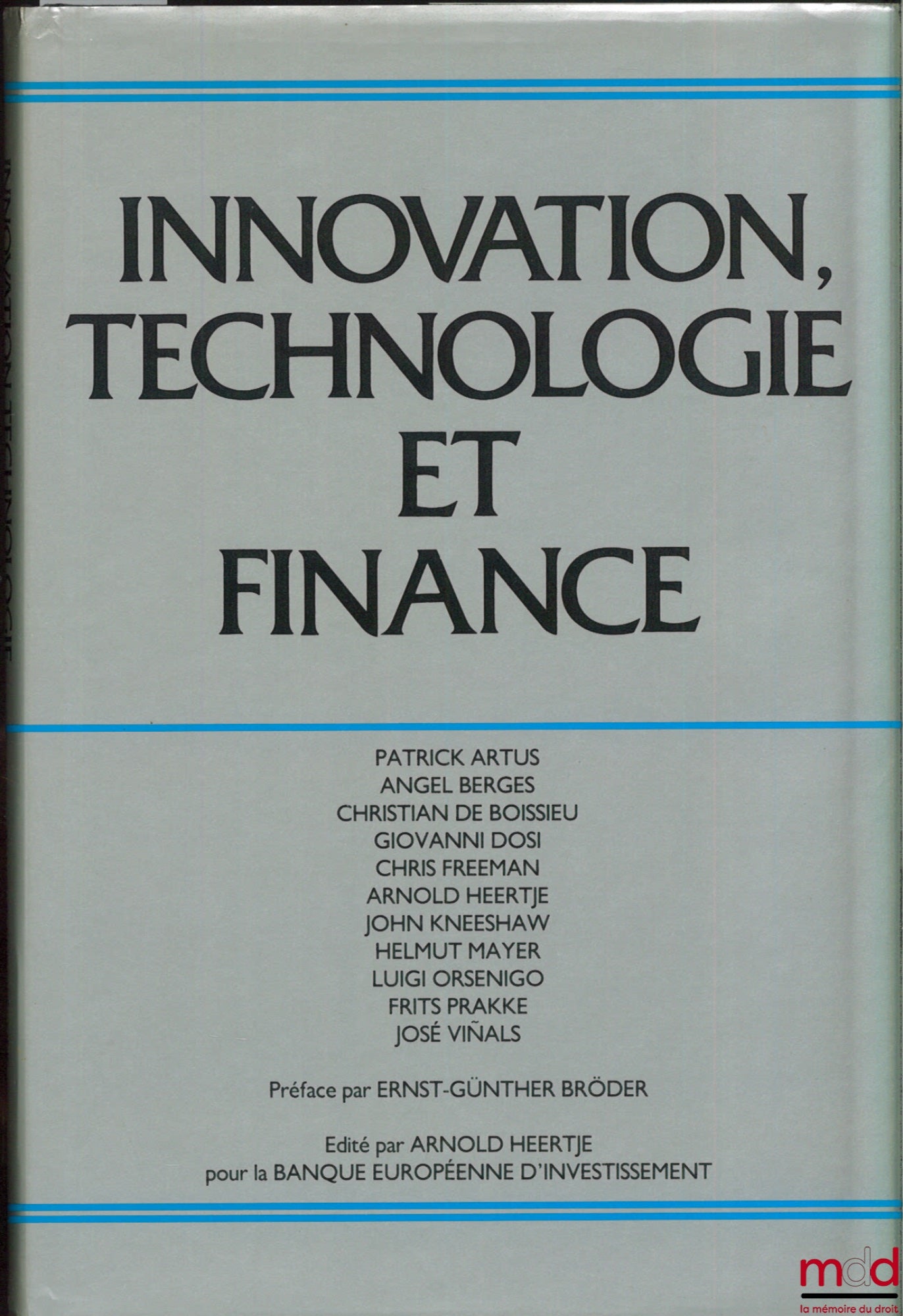 [Collectif] – INNOVATION, TECHNOLOGIE ET FINANCE édité par M. Arnold HEERTJE pour la Banque européenne d’investissement
