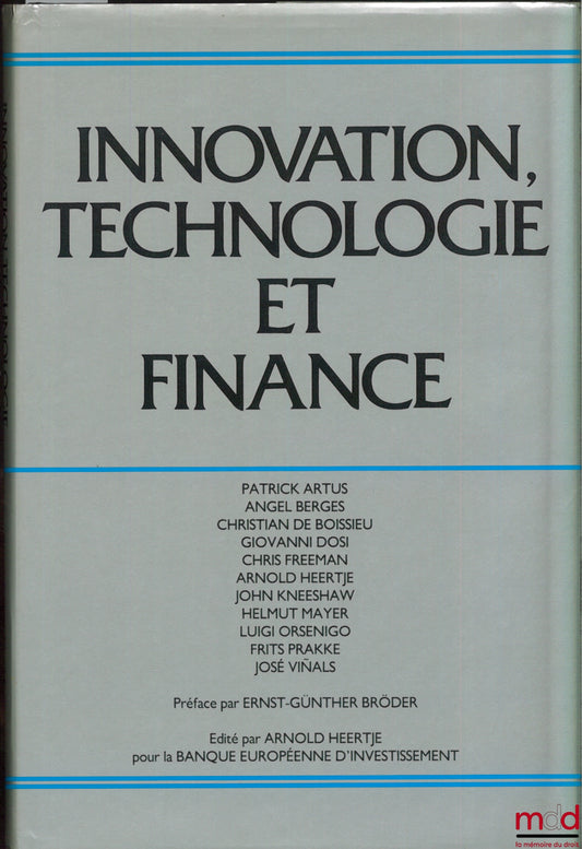 [Collectif] – INNOVATION, TECHNOLOGIE ET FINANCE édité par M. Arnold HEERTJE pour la Banque européenne d’investissement