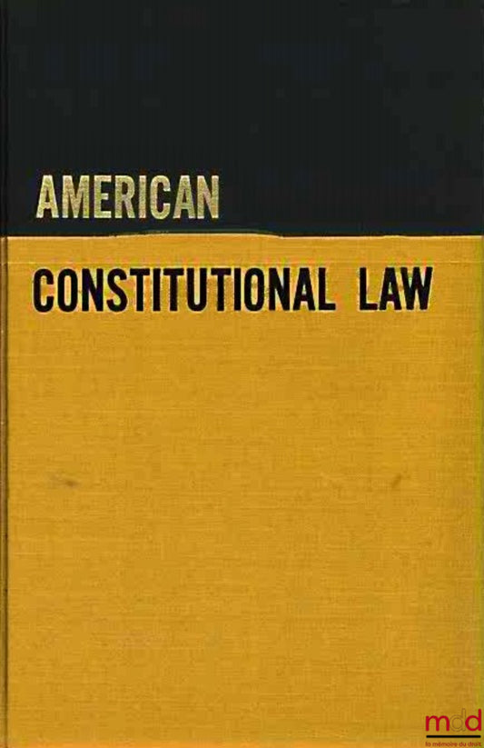 TRESOLINI (Rocco J.) – AMERICAN CONSTITUTIONAL LAW