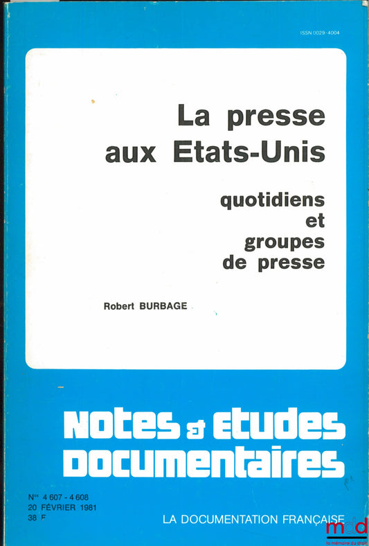 BURBAGE (Robert) – LA PRESSE AUX ÉTATS-UNIS ; QUOTIDIENS ET GROUPES DE PRESSE, coll. Notes et études documentaires