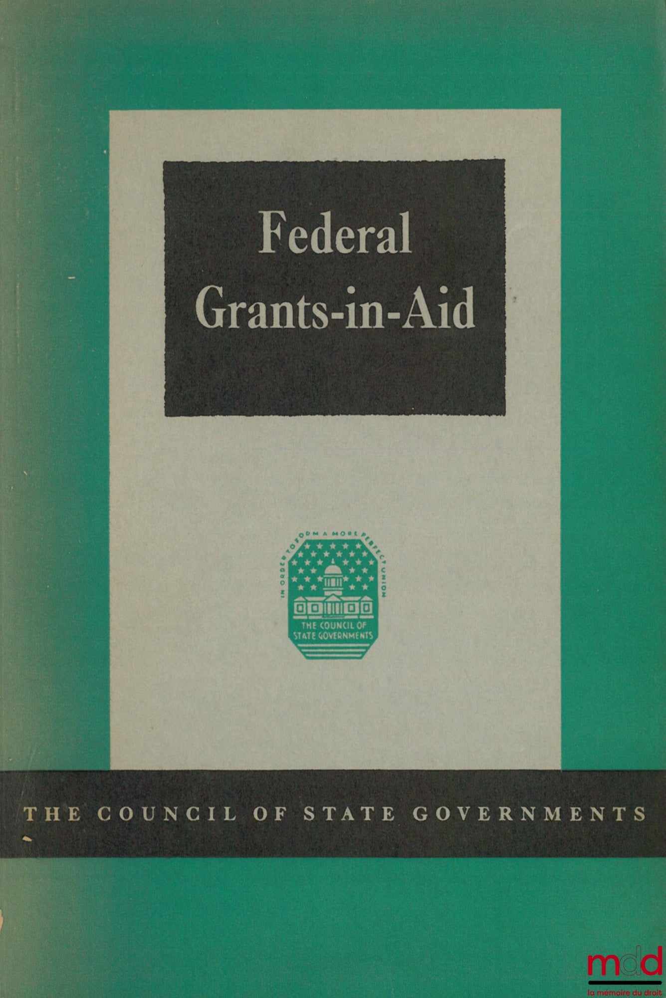 [Collectif] – FEDERAL GRANTS-IN-AID. Report of the Committee on Federal Grants-In-Aid