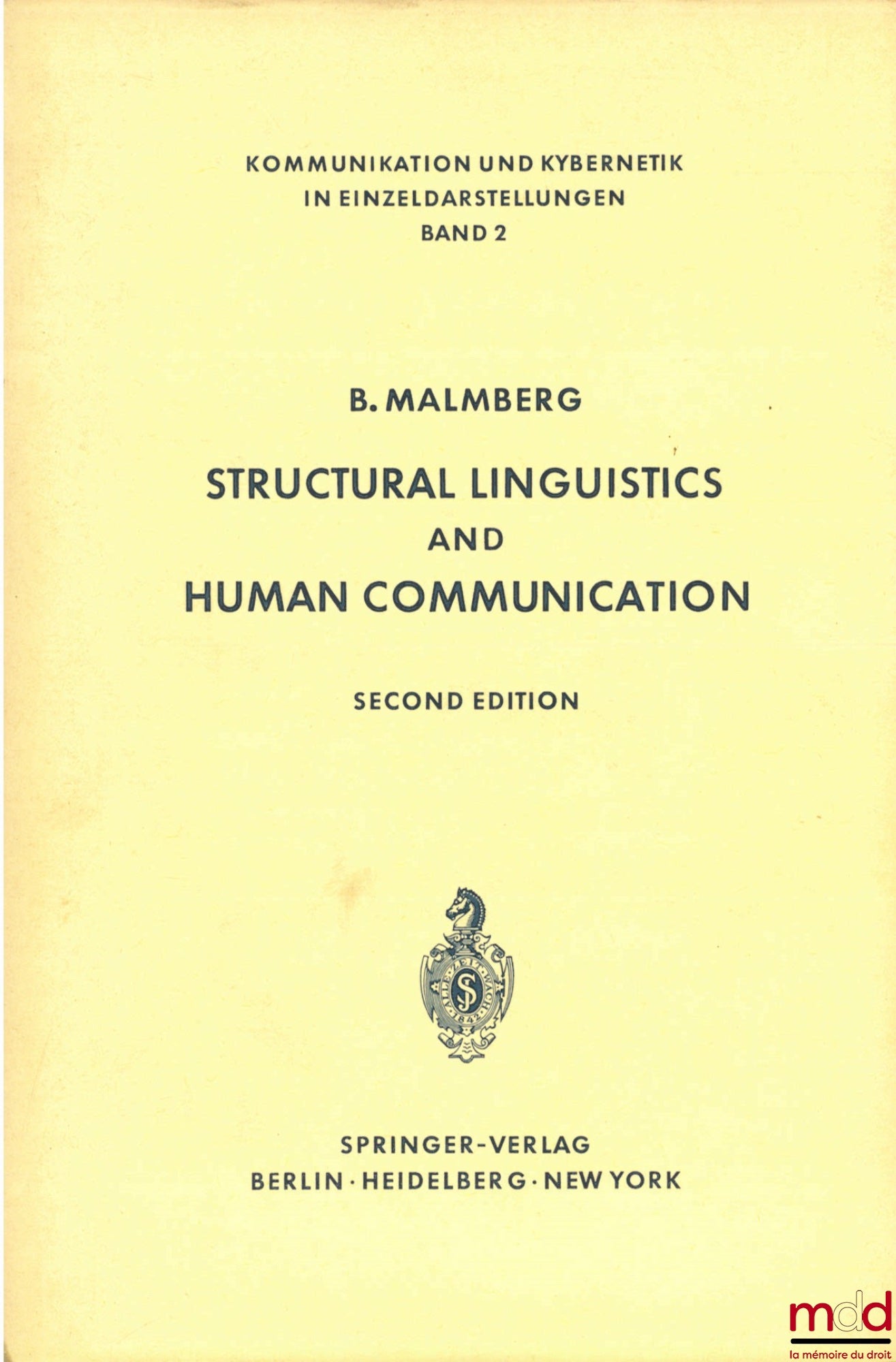MALMBERG (B.) – STRUCTURAL LINGUISTICS AND HUMAN COMMUNICATION, 2nd ed., coll. Kommunikation und Kybernetik in Einzeldarstellungen, vol. 2