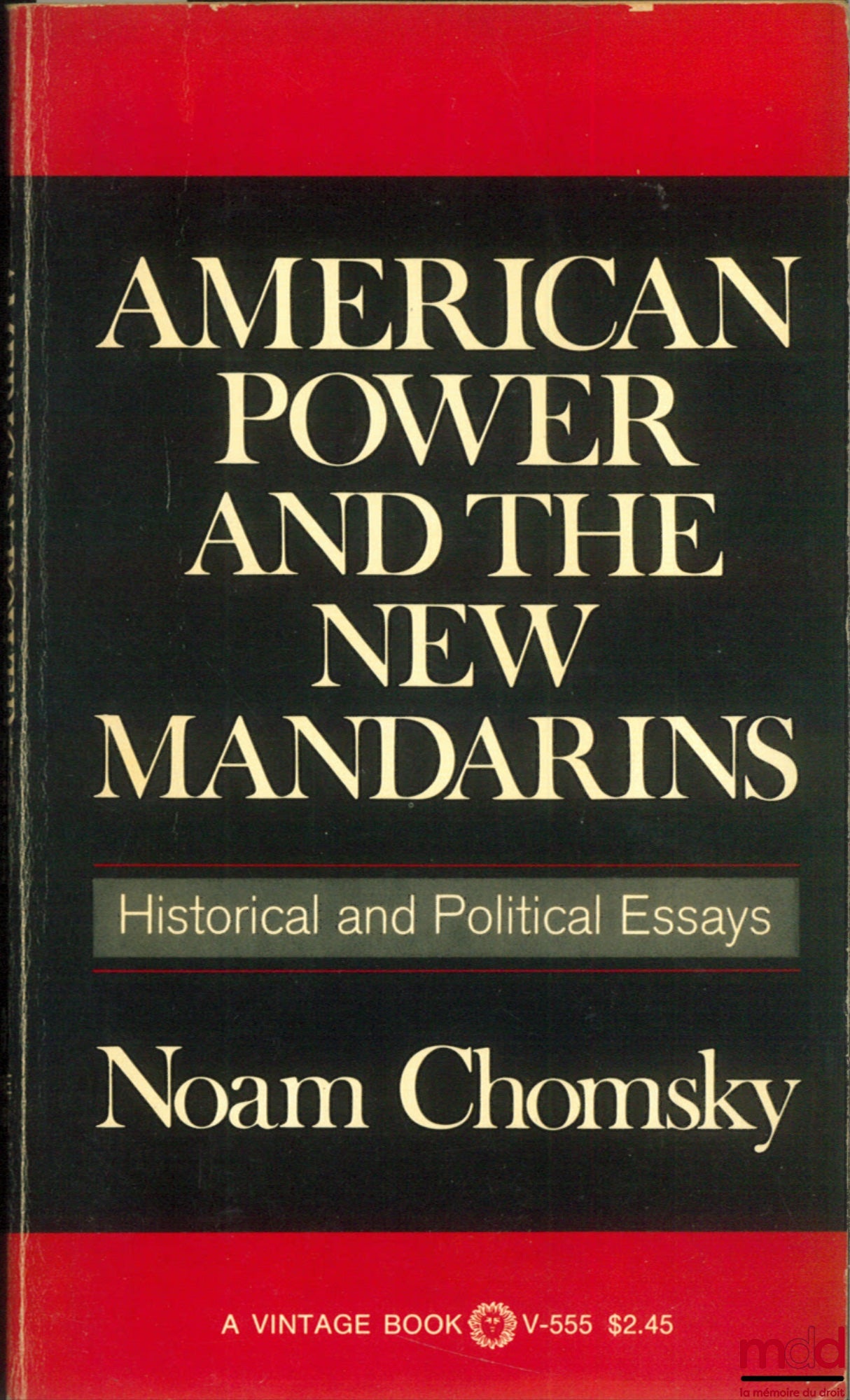CHOMSKY (Noam) – AMERICAN POWER AND THE NEW MANDARINS, coll. Vintage book, Historical and Political Essays