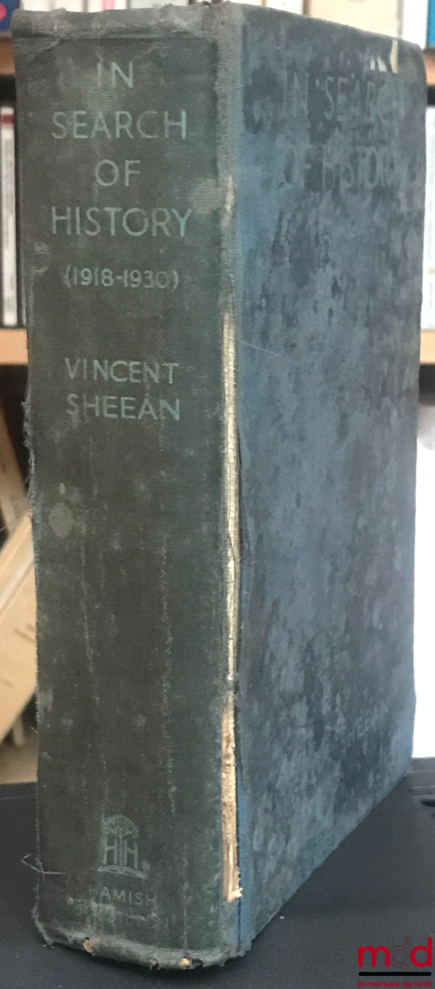 SHEEAN (Vincent) – IN SEARCH OF HISTORY (1918 - 1930