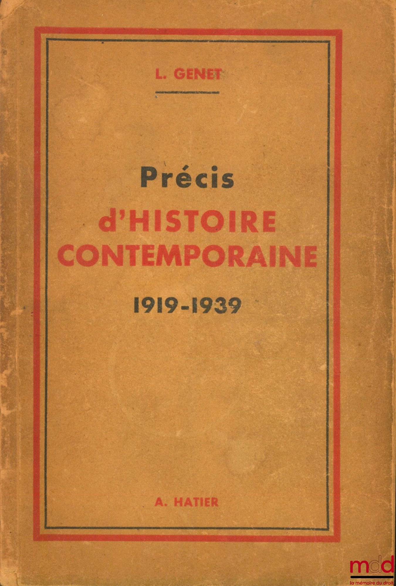 GENET (L.) – PRÉCIS D’HISTOIRE CONTEMPORAINE 1919 - 1939, avant-propos de V.-L. Tapié, 3ème éd.