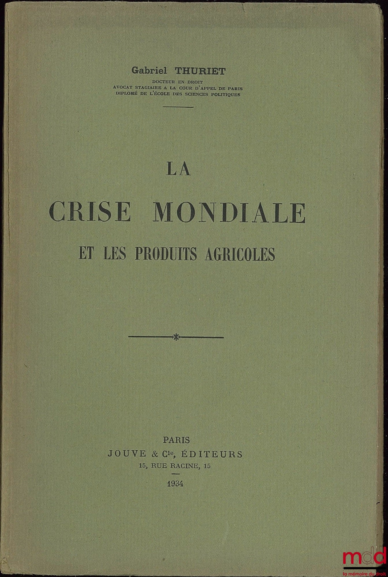 THURIET (Gabriel) – LA CRISE MONDIALE ET LES PRODUITS AGRICOLES