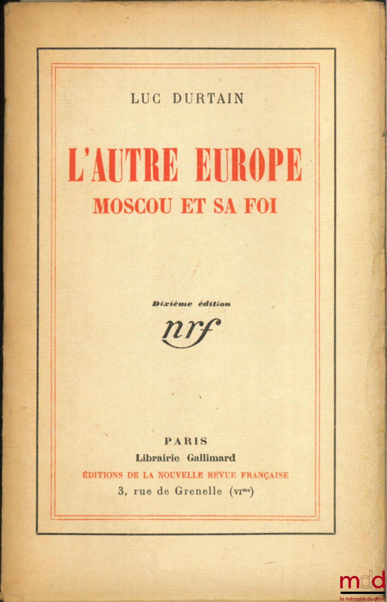 DURTAIN (Luc) – L’AUTRE EUROPE. MOSCOU ET SA FOI, 10ème éd.