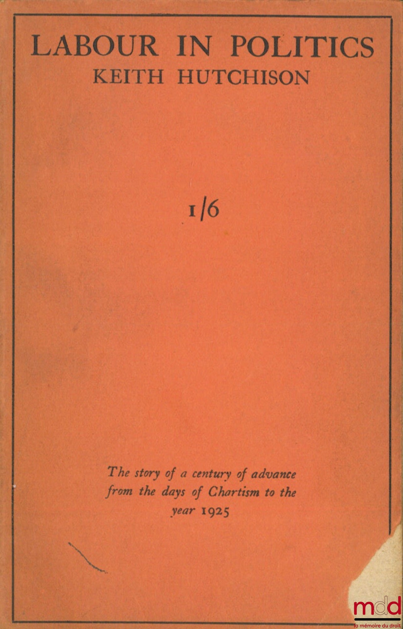 HUTCHINSON (Keith) – LABOUR IN POLITICS