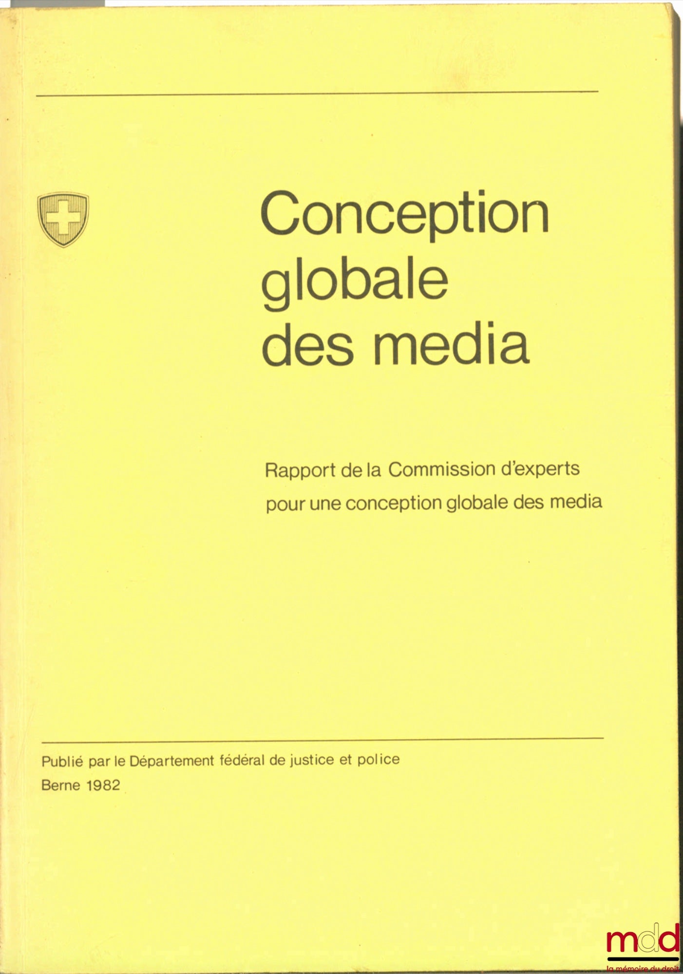 [Collectif] – CONCEPTION GLOBALE DES MEDIA. Rapport de la Commission d’experts pour une conception globale des media