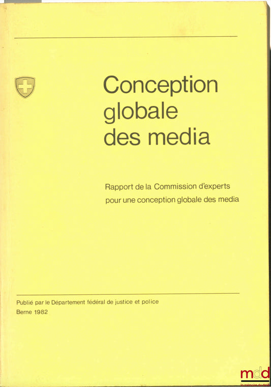 [Collectif] – CONCEPTION GLOBALE DES MEDIA. Rapport de la Commission d’experts pour une conception globale des media