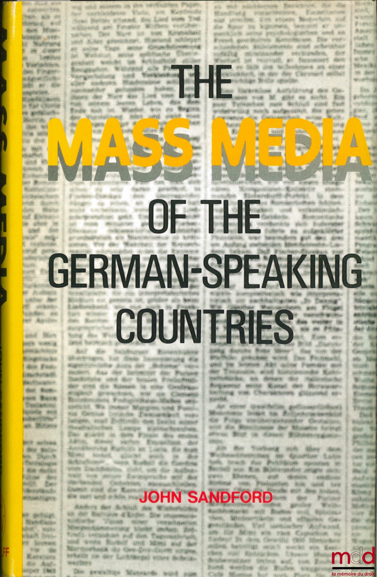 SANDFORD (John) – THE MASS MEDIA OF THE GERMAN-SPEAKING COUNTRIES