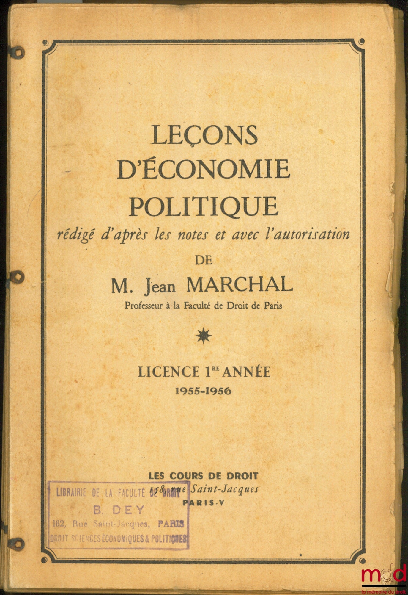 MARCHAL (Jean) – LEÇONS D’ÉCONOMIE POLITIQUE, Licence 1re année, 1955-1956