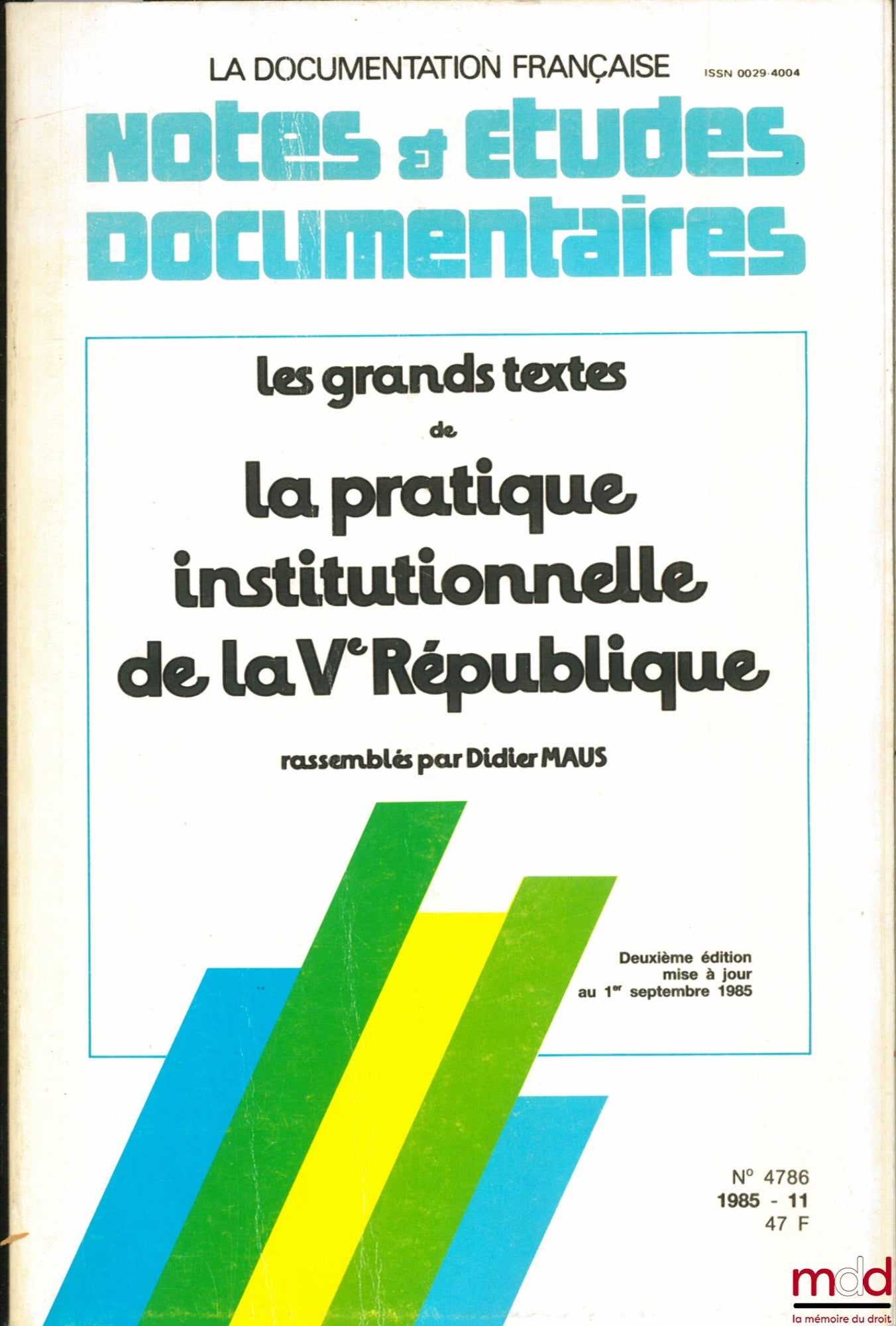 MAUS (Didier) – LES GRANDS TEXTES DE LA PRATIQUE INSTITUTIONNELLE DE LA Ve RÉPUBLIQUE, rassemblés par D. M., 2e éd. mise à jour au 1er septembre 1985, coll. Notes & études documentaires