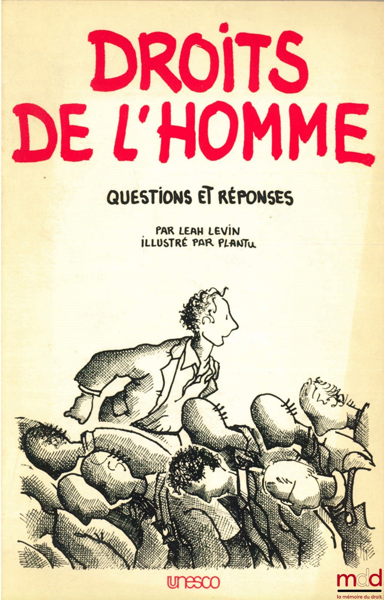 LEVIN (Leah) – DROITS DE L’HOMME. QUESTIONS ET RÉPONSES, illustré par PLANTU