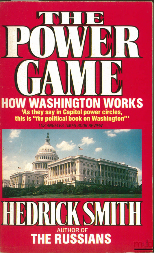 SMITH (Hedrick) – THE POWER GAME. How Washington works